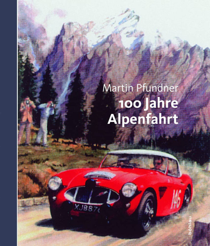 100 Jahre Alpenfahrt - gedrucktes Buch zum Bestpreis! - verwuester.net