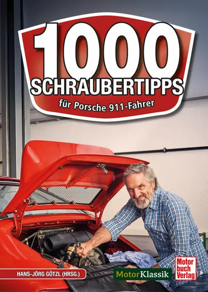 1000 Schraubertipps für den Porsche 911 (luftgekühlt) - gedrucktes Buch zum Bestpreis! - verwuester.net