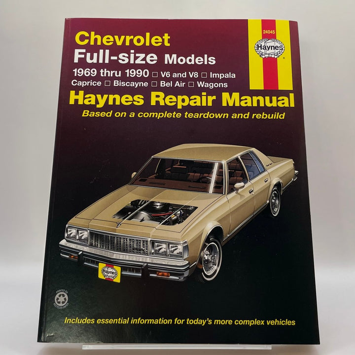 Chevrolet Full-size Models; 1969 thru 1990; V6 and V8; Impala, Caprice, Biscayne, Bel Air and Wagons (Haynes)
