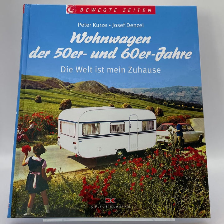 Wohnwagen der 50er- und 60er-Jahre – Typenchronik