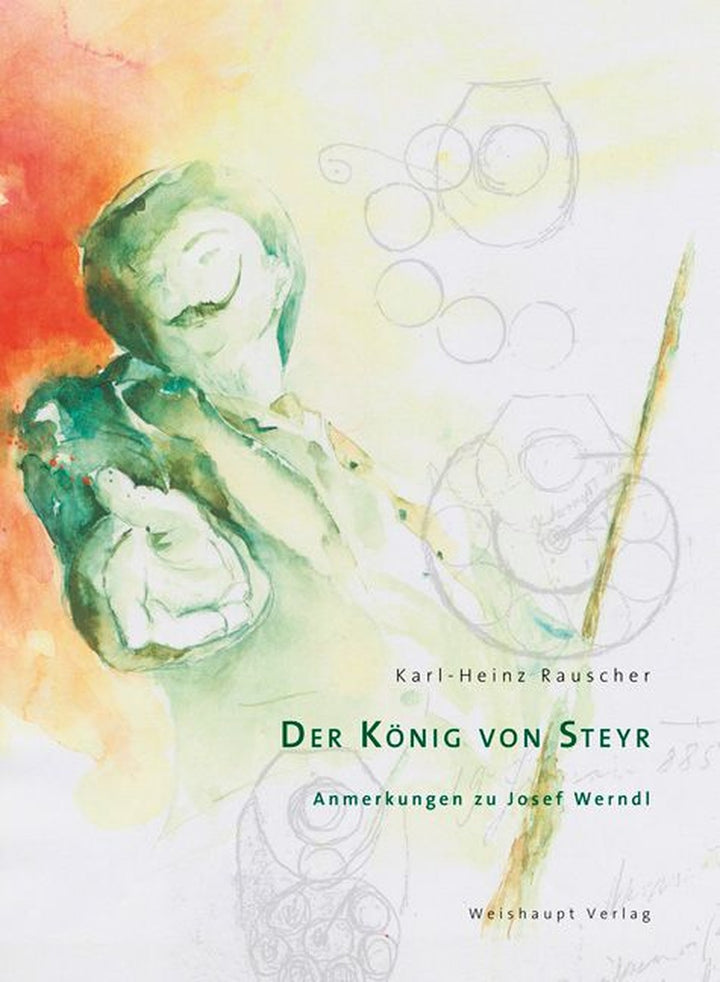 Der König von Steyr - Anmerkungen zu Josef Werndl, Buchcover