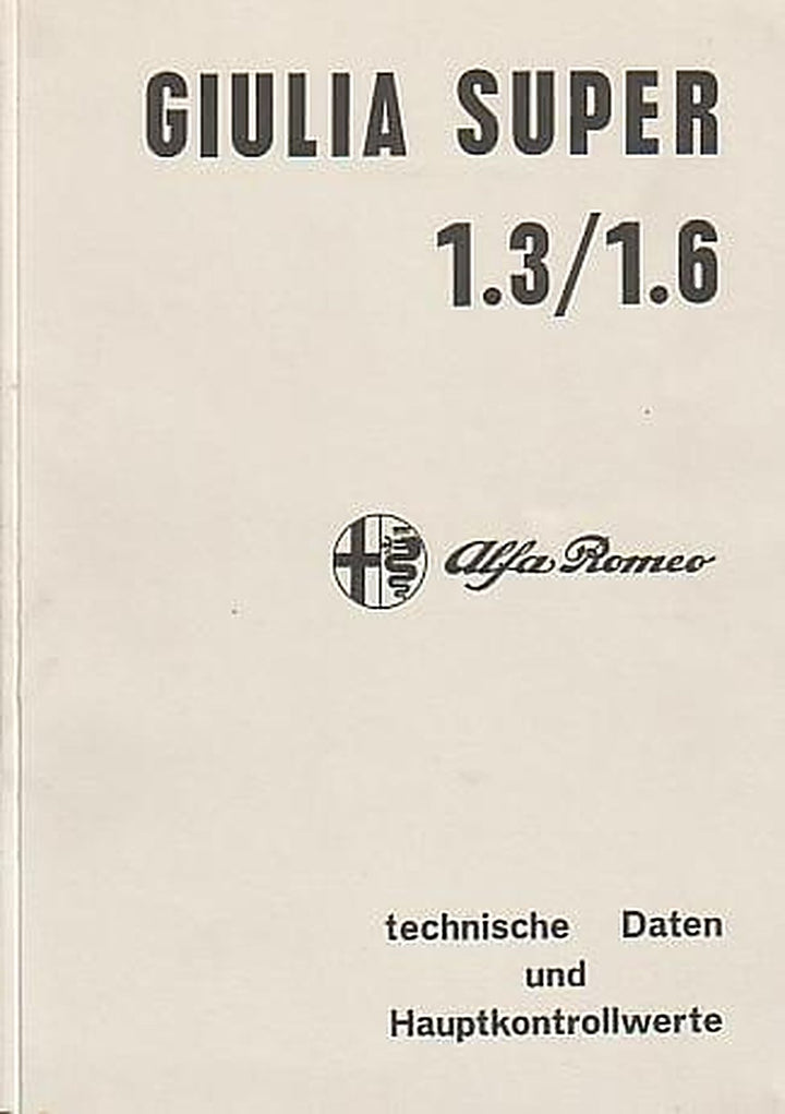 Alfa Romeo Giulia Super 1,3/1,6, Nuova Super 1600, technische Daten, Reparaturvorschriften, Buchcover