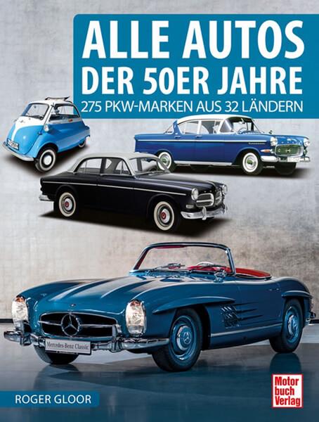 Alle Autos der 50er Jahre - 275 PKW-Marken aus 32 Ländern - gedrucktes Buch zum Bestpreis! - verwuester.net