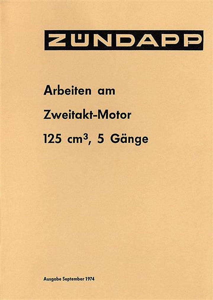 Zündapp - Arbeiten am Zweitakt-Motor 125 ccm 5 Gänge, Buchcover
