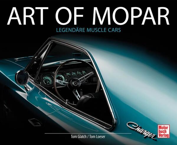 Art of Mopar - Legendäre Muscle Cars - gedrucktes Buch zum Bestpreis! - verwuester.net