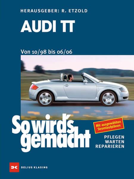 Audi TT von 10/1998 bis 06/2006 - Reparaturbuch - gedrucktes Buch zum Bestpreis! - verwuester.net