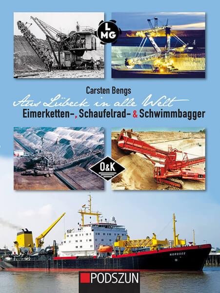Aus Lübeck in alle Welt: Eimerketten-, Schaufelrad- & Schwimmbagger - gedrucktes Buch zum Bestpreis! - verwuester.net