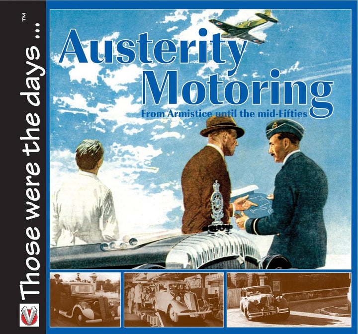 Austerity Motoring - From Armistice to the Mid-Fifties - gedrucktes Buch zum Bestpreis! - verwuester.net