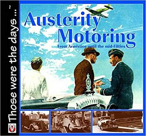 Austerity Motoring - From Armistice to the Mid-Fifties - gedrucktes Buch zum Bestpreis! - verwuester.net