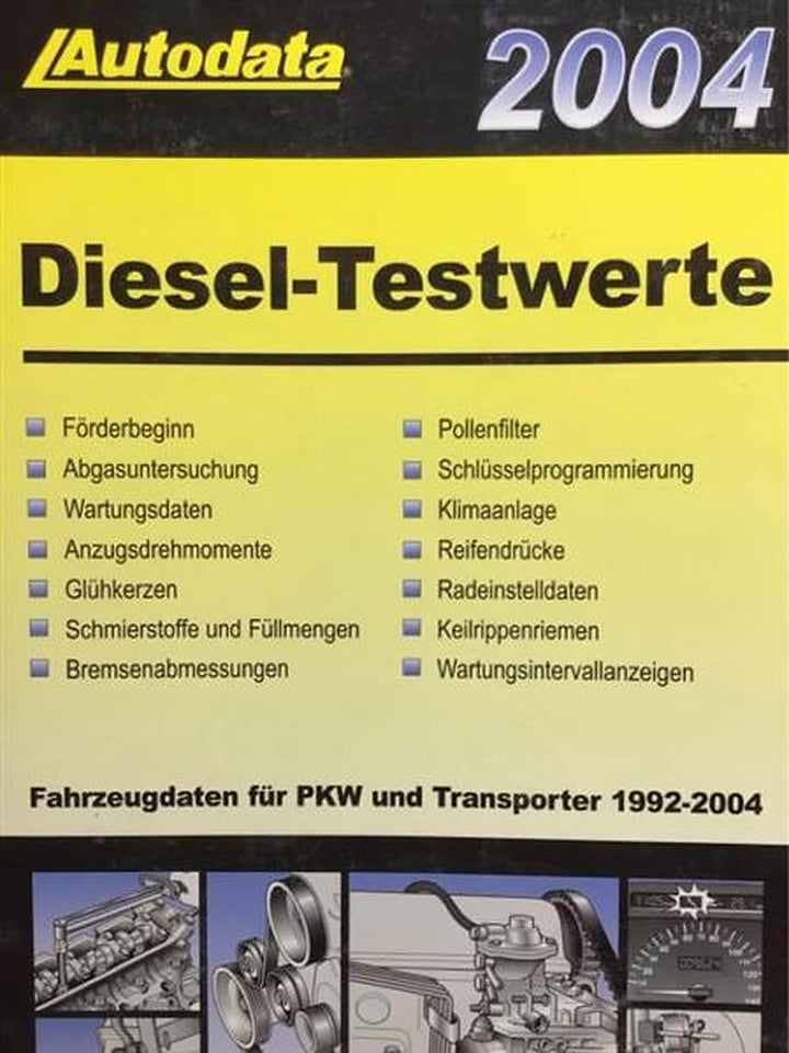 Autodata Diesel-Testwerte 2004 - Für PkW und Transporter von 1992-2004, Buchcover