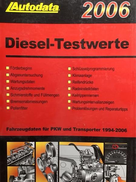 Autodata Diesel-Testwerte 2006 - Für PkW und Transporter von 1994-2006 - gedrucktes Buch zum Bestpreis! - verwuester.net
