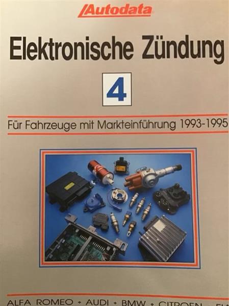 Autodata Elektronische Zündung 4 - Für Fahrzeuge mit Markteinführung 1993-1995 - gedrucktes Buch zum Bestpreis! - verwuester.net