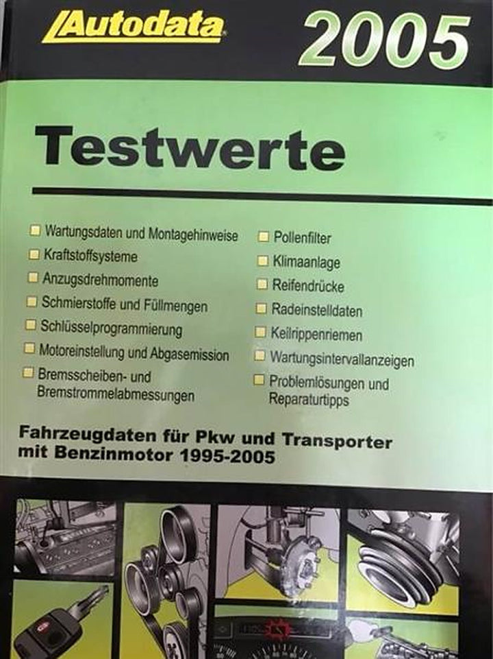 Autodata Testwerte 2005 - Für Benzin PkW und Transporter von 1995-2005, Buchcover