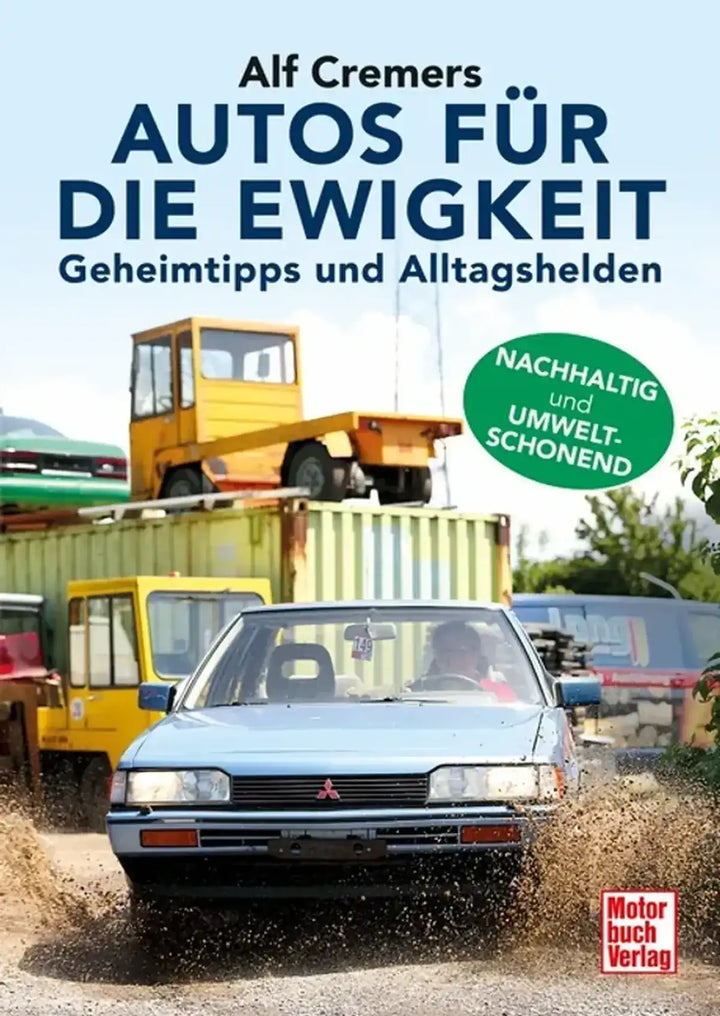 Autos für die Ewigkeit, Leitfaden zu robusten und langlebigen Youngtimern - gedrucktes Buch zum Bestpreis! - verwuester.net
