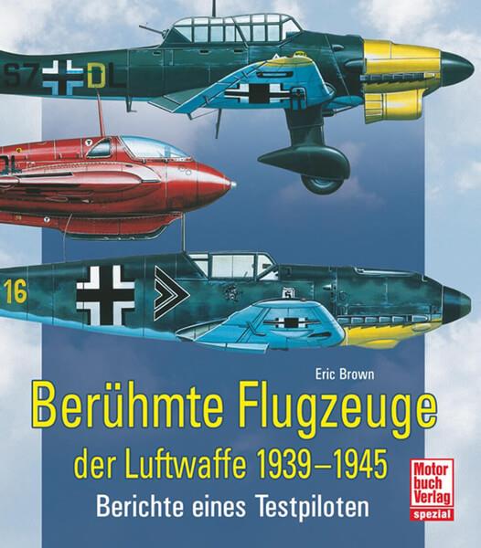 Berühmte Flugzeuge der Luftwaffe 1939-1945 - gedrucktes Buch zum Bestpreis! - verwuester.net