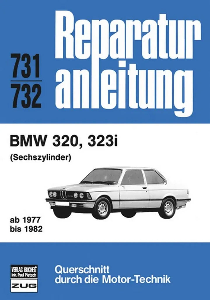 BMW 320 und 323i (E21) Reparaturanleitung und Werkstatthandbuch 1977 bis 1982 - gedrucktes Buch zum Bestpreis! - verwuester.net