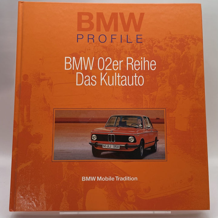 BMW 02er Reihe. Das Kultauto