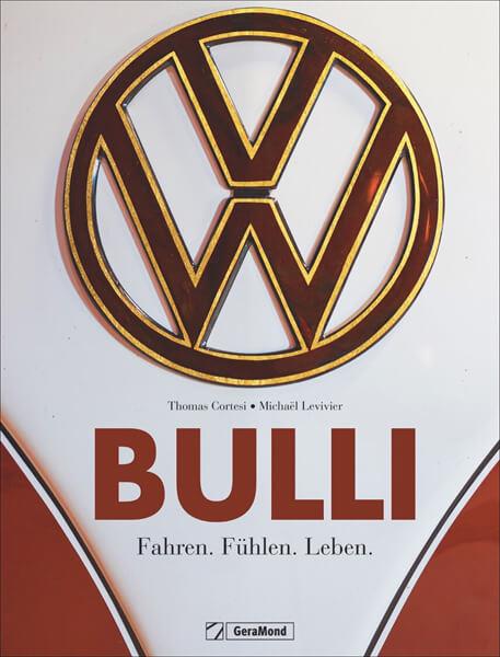 Bulli - Fahren. Fühlen. Leben - gedrucktes Buch zum Bestpreis! - verwuester.net
