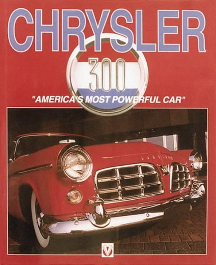 Chrysler 300 - “America’s Most Powerful Car” - gedrucktes Buch zum Bestpreis! - verwuester.net