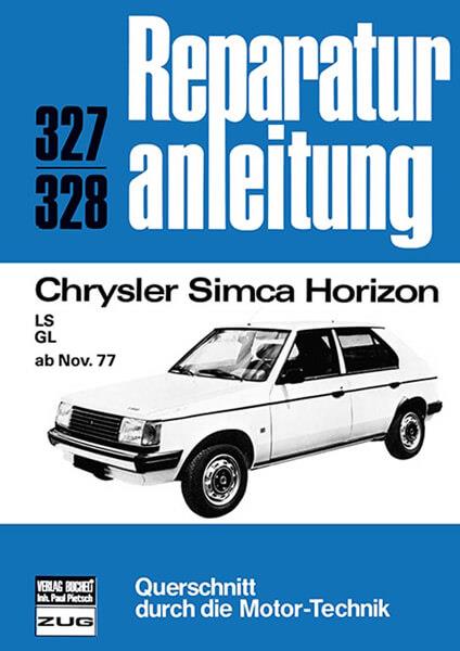Chrysler Simca Horizon - Reparaturbuch - gedrucktes Buch zum Bestpreis! - verwuester.net