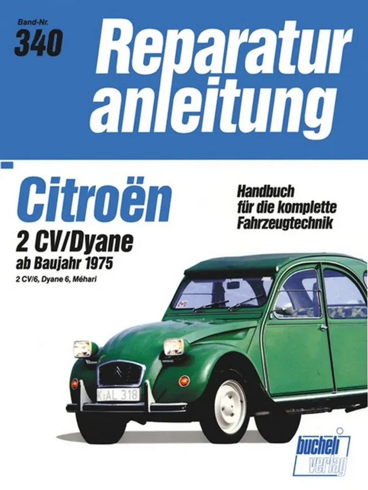 Citroën 2CV 6 und Dyane 6 Reparaturanleitung und Werkstatthandbuch - gedrucktes Buch zum Bestpreis! - verwuester.net