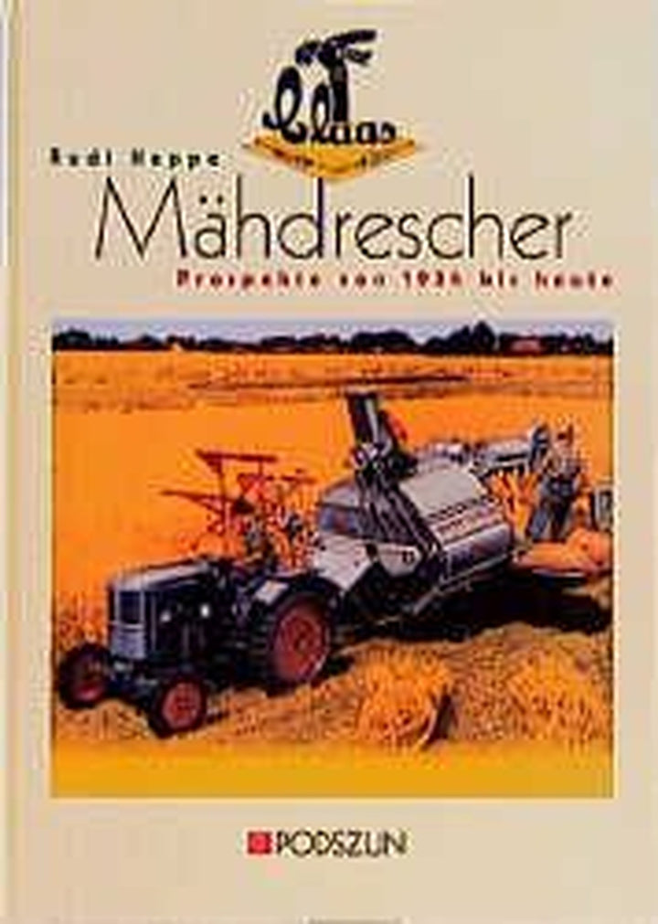 Claas - Mähdrescher Prospekte von 1934 bis heute, Buchcover