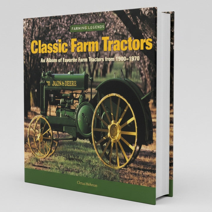 Classic Farm Tractors - An Album of Favorite Farm Tractors from 1900-1970