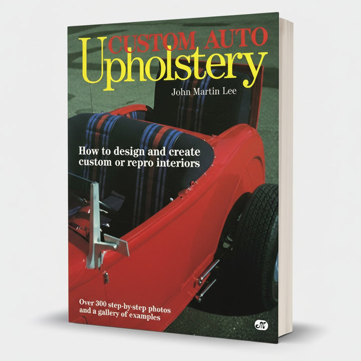 Custom Auto Upholstery - How to Design and Create Custom Or Repro Interiors, Buchcover