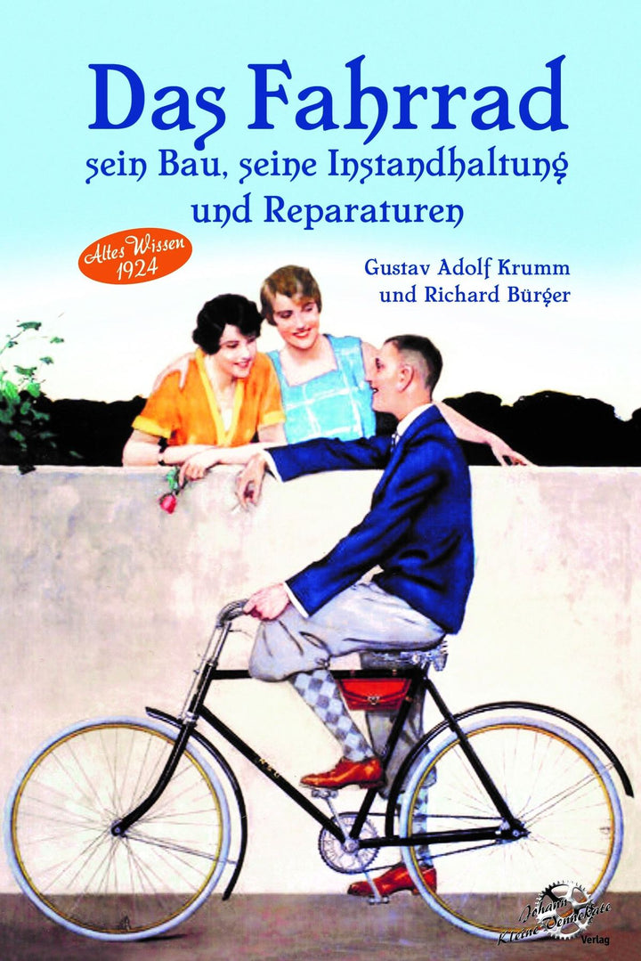 Das Fahrrad - Sein Bau, seine Instandhaltung und Reparaturen - Altes Wissen 1924, Buchcover