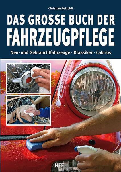 Das große Buch der Fahrzeugpflege - gedrucktes Buch zum Bestpreis! - verwuester.net