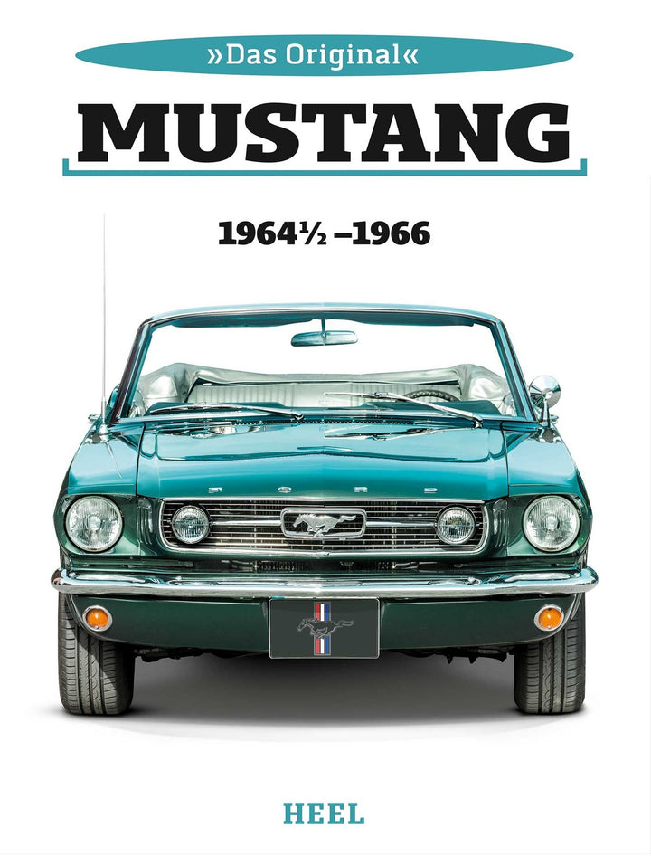 Das Original: Ford Mustang 1964 1/2 bis 1966, Buchcover