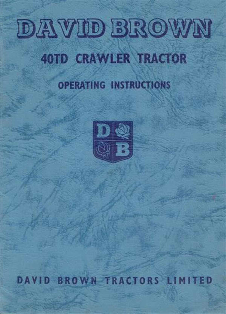 David Brown 40TD Crawler Tractor Operating Instructions, Buchcover