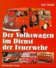Der Volkswagen im Dienst der Feuerwehr - gedrucktes Buch zum Bestpreis! - verwuester.net