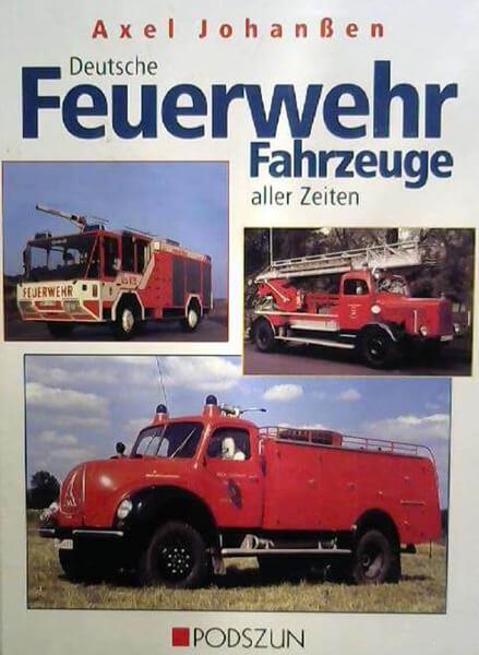 Deutsche Feuerwehrfahrzeuge aller Zeiten - gedrucktes Buch zum Bestpreis! - verwuester.net