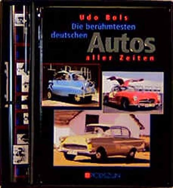 Die berühmtesten deutschen Autos aller Zeiten - gedrucktes Buch zum Bestpreis! - verwuester.net