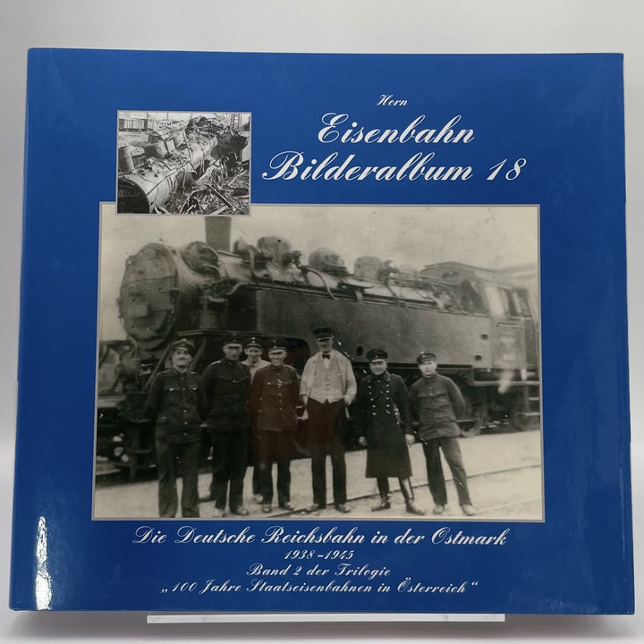 Die Deutsche Reichsbahn in der Ostmark 1938-1945