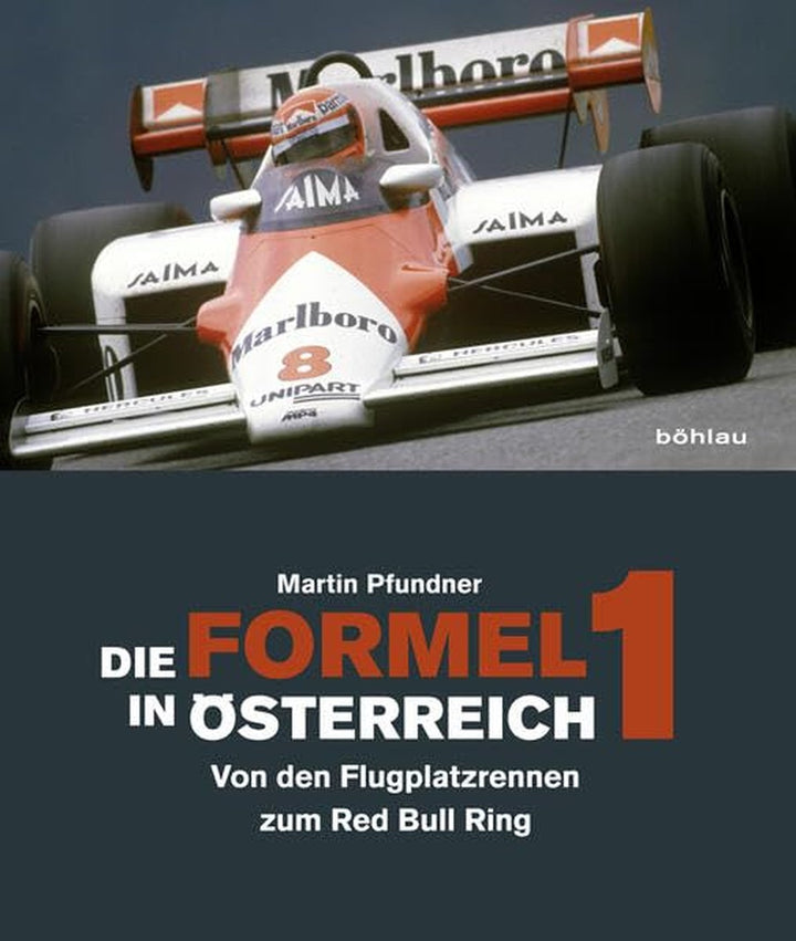 Die Formel 1 in Österreich - von den Flugplatzrennen zum Red Bull Ring - gedrucktes Buch zum Bestpreis! - verwuester.net