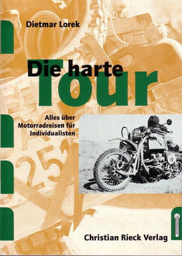 Die harte Tour - Motorradreisen für Harte - gedrucktes Buch zum Bestpreis! - verwuester.net