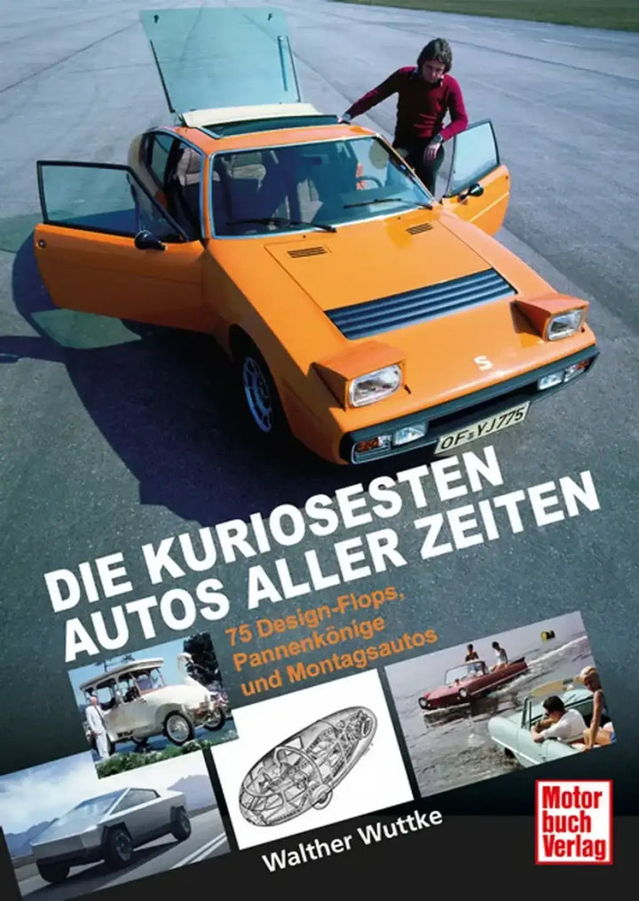 Die kuriosesten Autos aller Zeiten - gedrucktes Buch zum Bestpreis! - verwuester.net