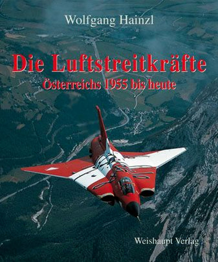 Die Luftstreitkräfte Österreichs 1955 bis heute, Buchcover