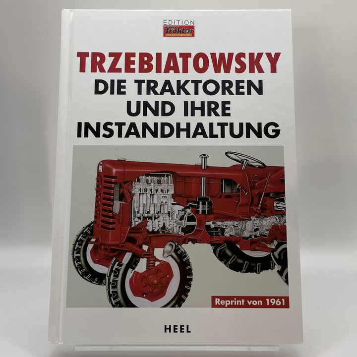 Die Traktoren und ihre Instandhaltung