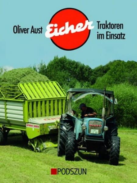 Eicher - Traktoren im Einsatz - gedrucktes Buch zum Bestpreis! - verwuester.net
