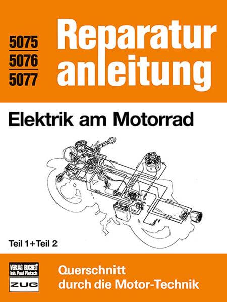 Elektrik am Motorrad Teil 1 und Teil 2 - Reparaturbuch - gedrucktes Buch zum Bestpreis! - verwuester.net