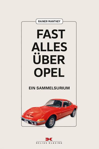 Fast alles über Opel - Ein Sammelsurium - gedrucktes Buch zum Bestpreis! - verwuester.net