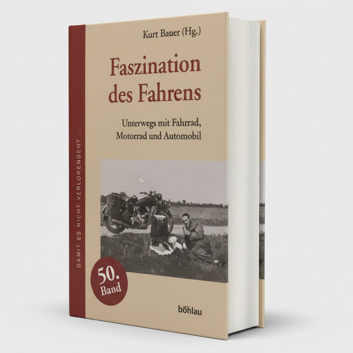 Faszination des Fahrens - Unterwegs mit Fahrrad, Motorrad und Automobil, Buchcover