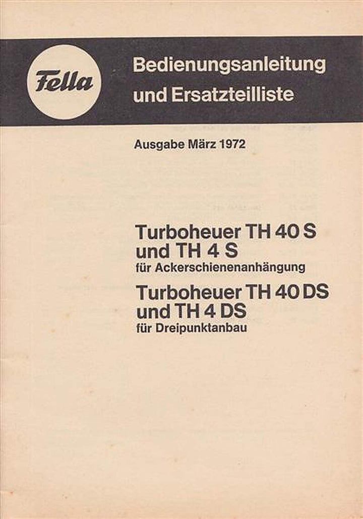 Fella Turboheuer TH40S/DS und TH4S/DS Betriebsanleitung und Ersatzteilliste, Buchcover