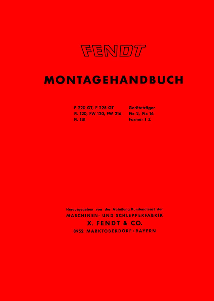 Fendt F220GT F225GT FL120 FW120 FW216 FL131 Fix 2 Fix 16 Farmer 1Z Montagehandbuch, Buchcover