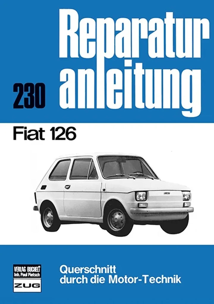 Fiat 126 Reparaturanleitung und Werkstatthandbuch - gedrucktes Buch zum Bestpreis! - verwuester.net
