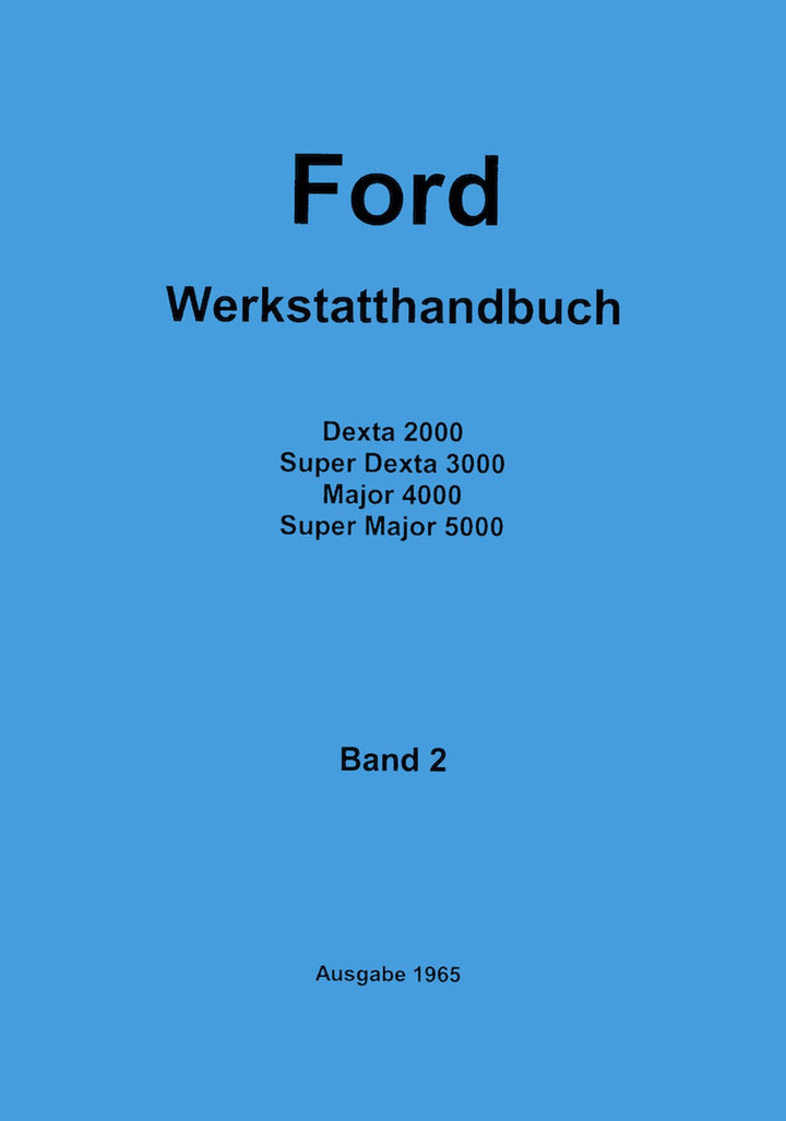 Ford Dexta 2000, Dexta 3000, Major 4000, Major 5000, Werkstatthandbuch, Buchcover