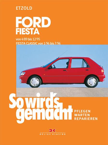 Ford Fiesta 4/89 bis 12/95, Fiesta Classic von 1/96 bis 7/96 - Reparaturbuch - gedrucktes Buch zum Bestpreis! - verwuester.net